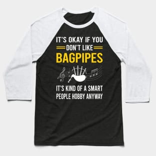 Smart People Hobby Bagpipe Bagpipes Bagpiper Baseball T-Shirt